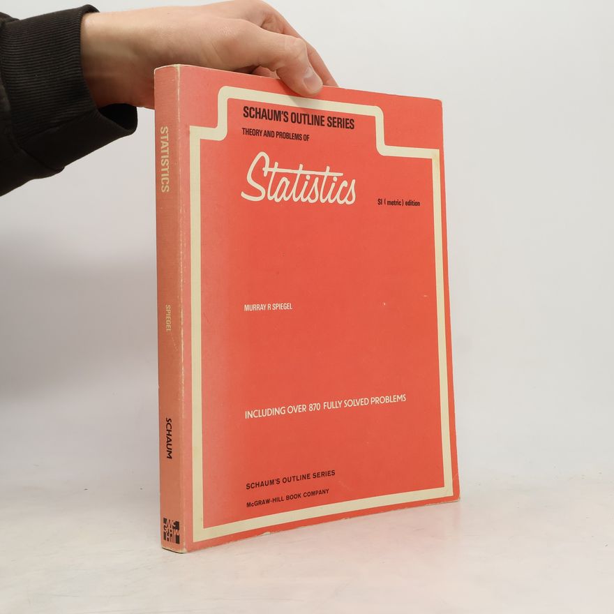 Murray R. Spiegel Schaum's Outline of Theory and Problems of Statistics