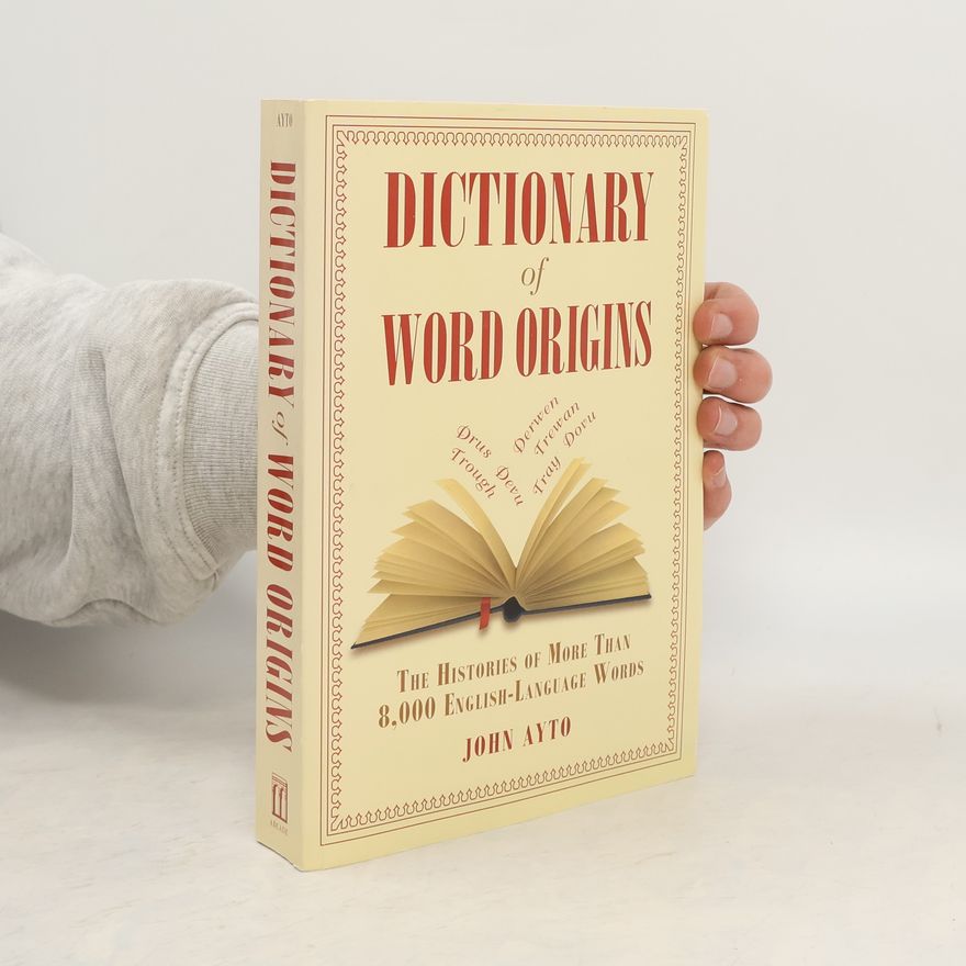 John Ayto Dictionary of Word Origins