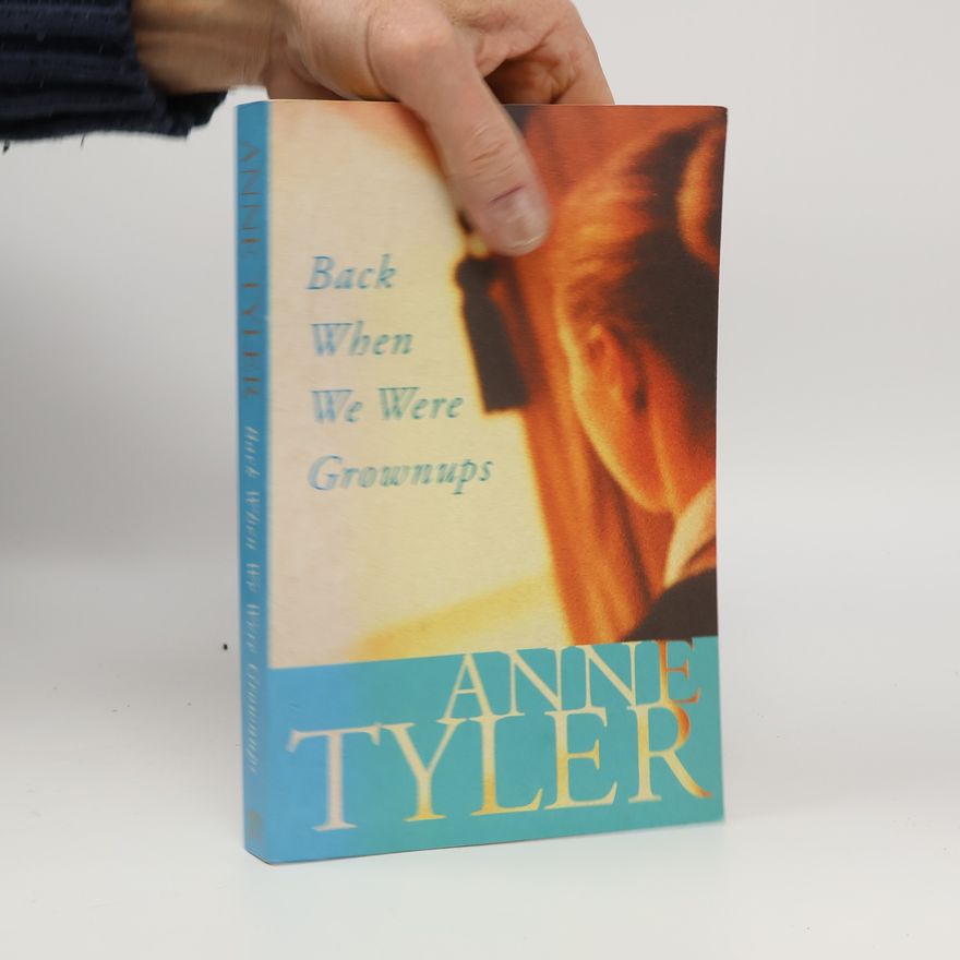 Anne Tyler Back When We Were Grownups