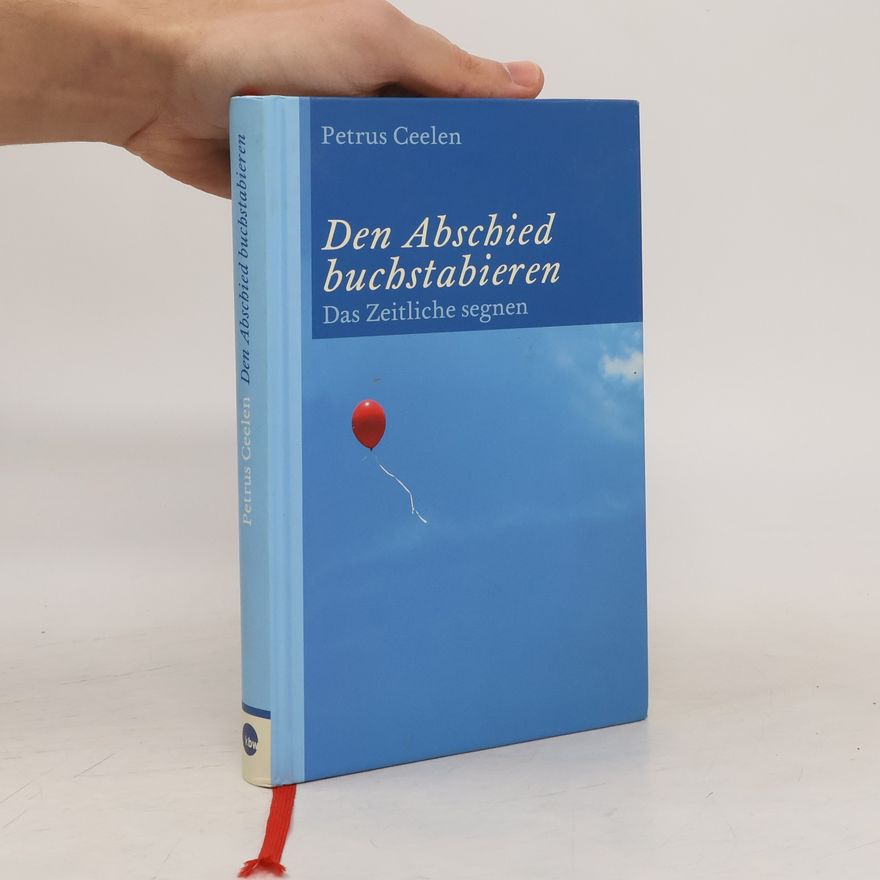 Petrus Ceelen Den Abschied buchstabieren