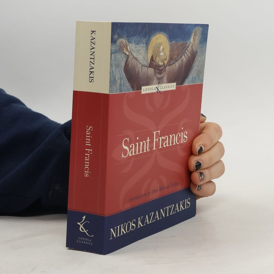 Nikos Kazantzakis Loyola Classics: Saint Francis