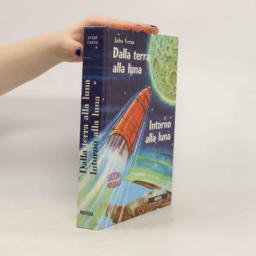 Jules Verne Dalla terra alla luna. Intorno alla luna
