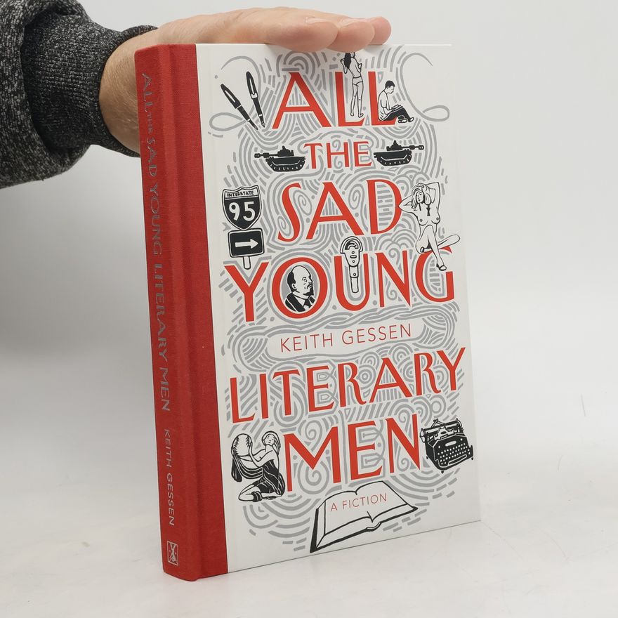 Keith Gessen All the Sad Young Literary Men