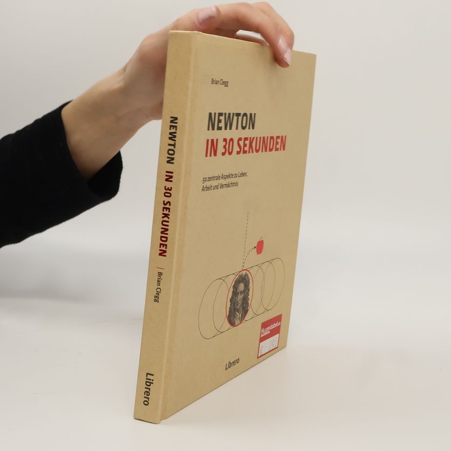 Brian Clegg Newton in 30 Sekunden