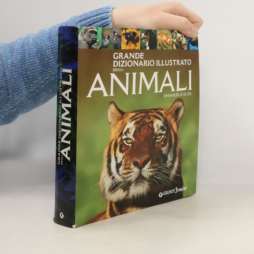 Emanuela Busa Grande dizionario illustrato degli animali