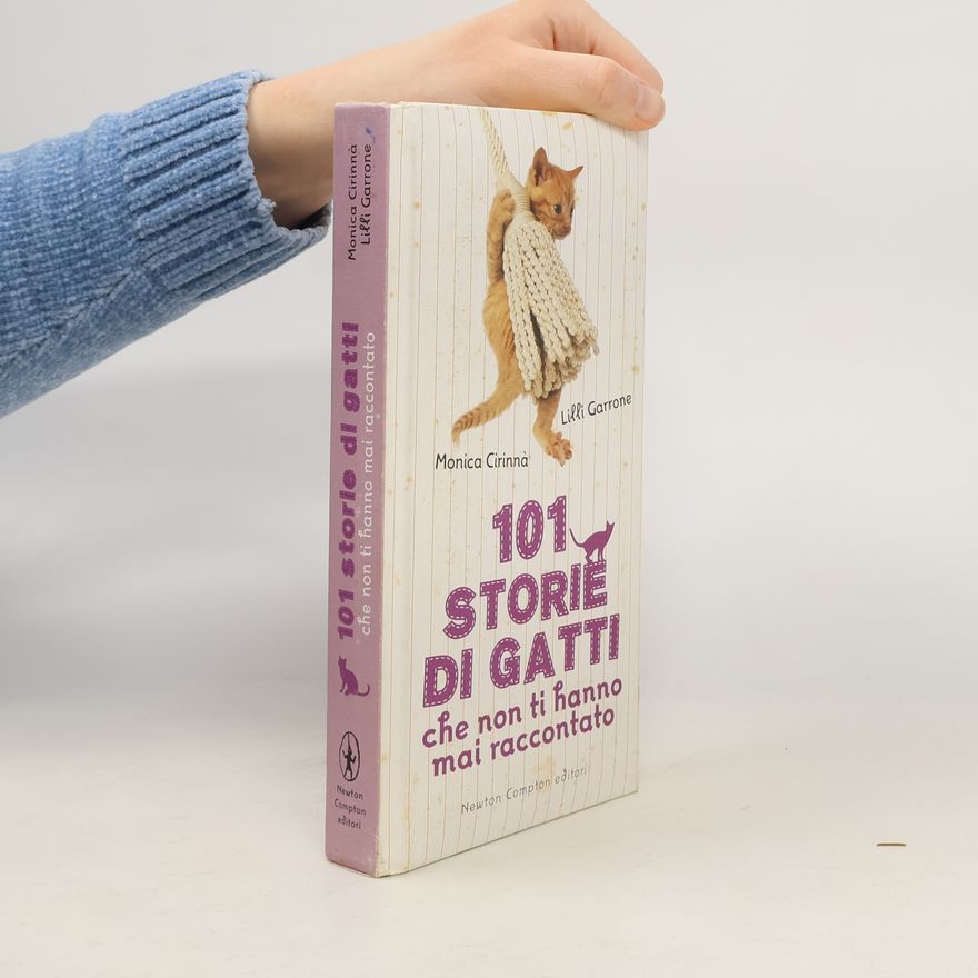 Lilli Garrone 101 storie di gatti che non ti hanno mai raccontato