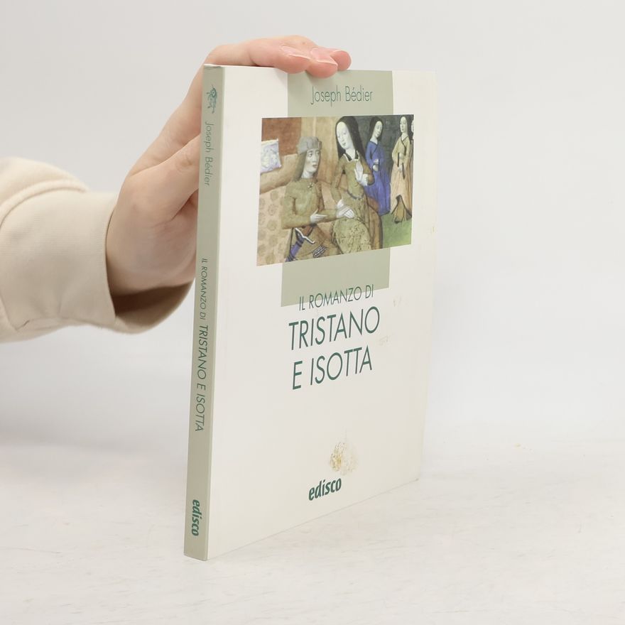 Joseph Bédier Il romanzo di Tristano e Isotta