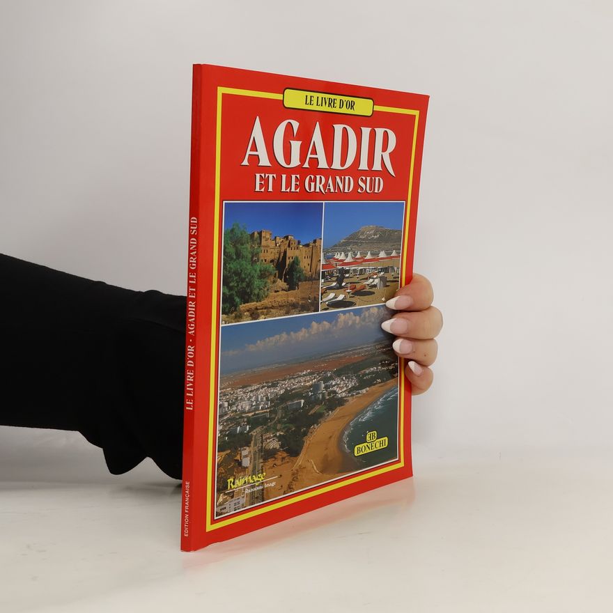 Mohamed Temsamani Khallouki Le Livre d'Or: Agadir e il Grande Sud