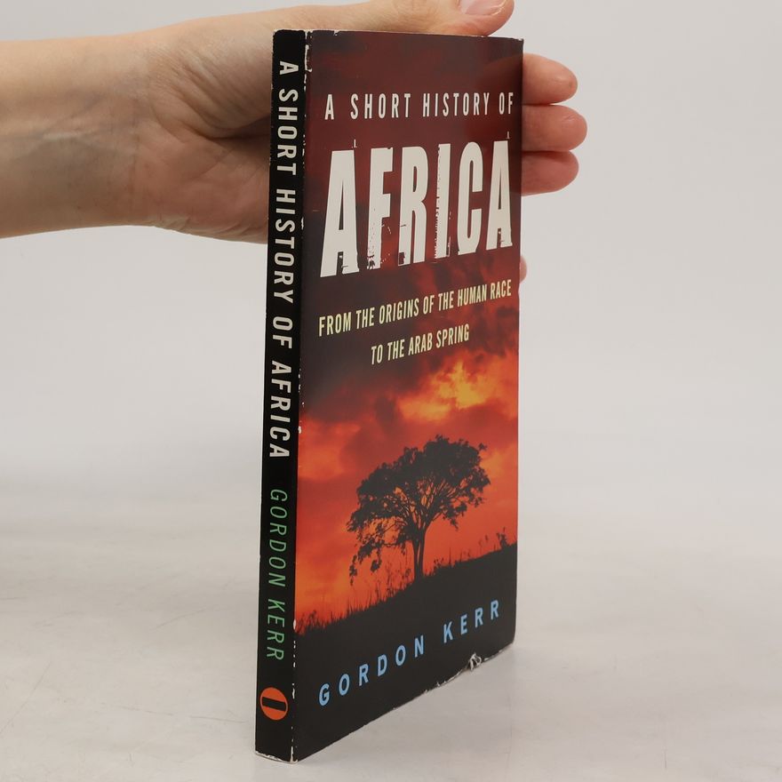 Gordon Kerr A Short History of Africa
