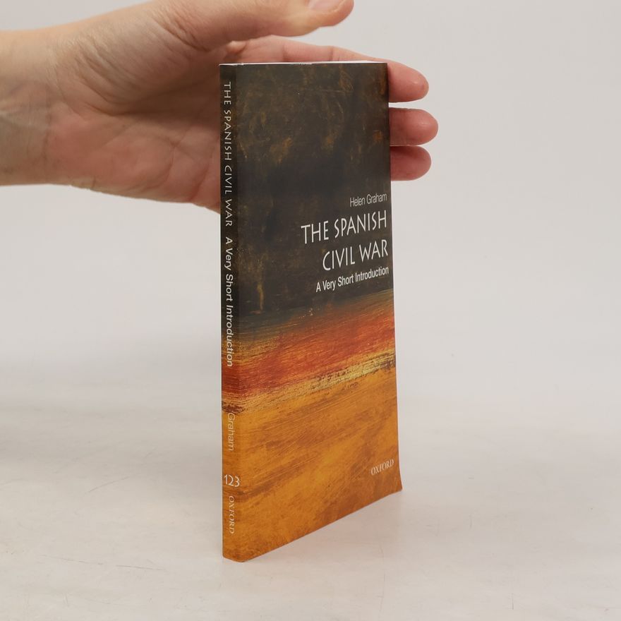 Helen Graham The Spanish Civil War: A Very Short Introduction