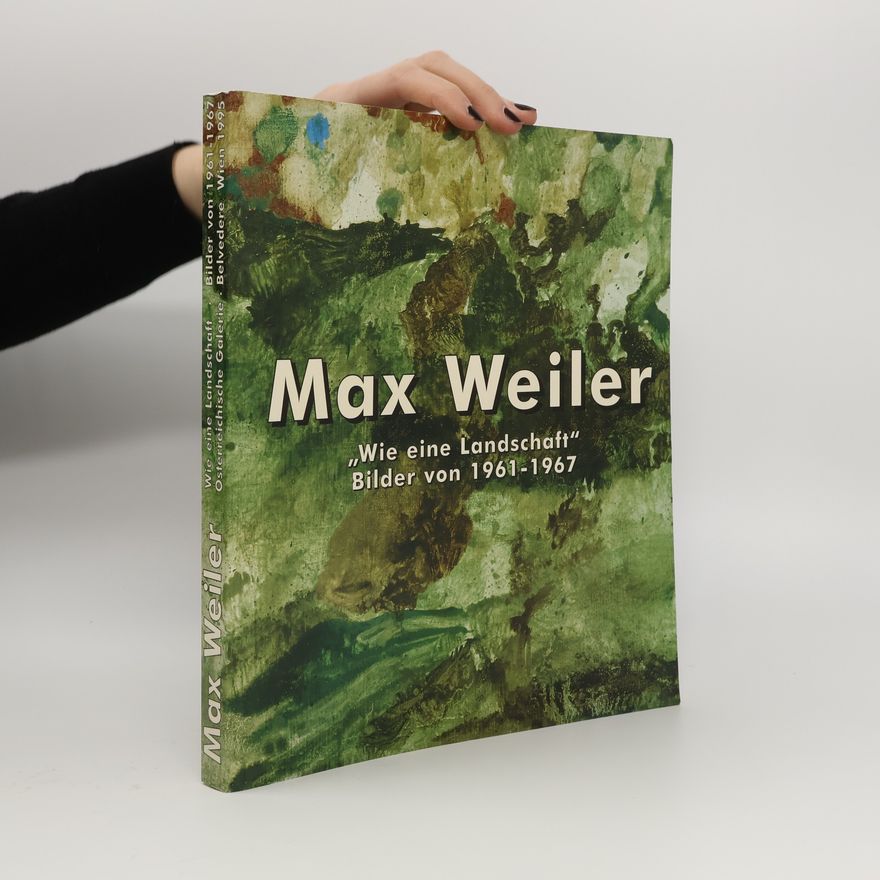 Otto Breicha Max Weiler, Wie eine Landschaft