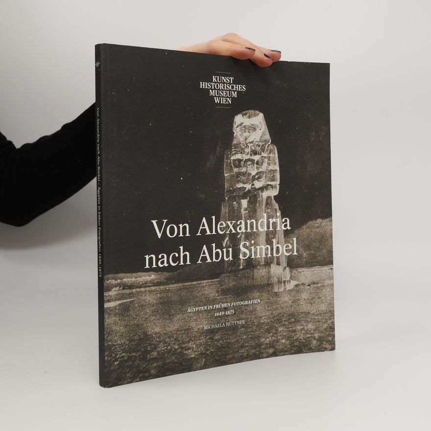 Michaela Hüttner Von Alexandria nach Abu Simbel