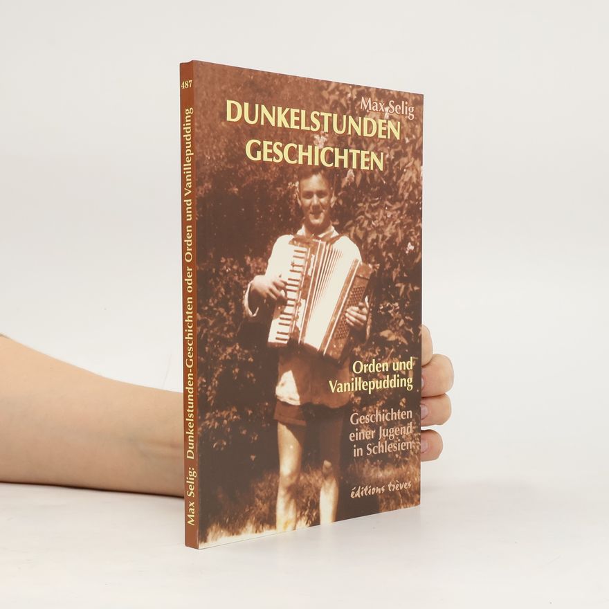 Max Selig Dunkelstunden-Geschichten oder Orden und Vanillepudding