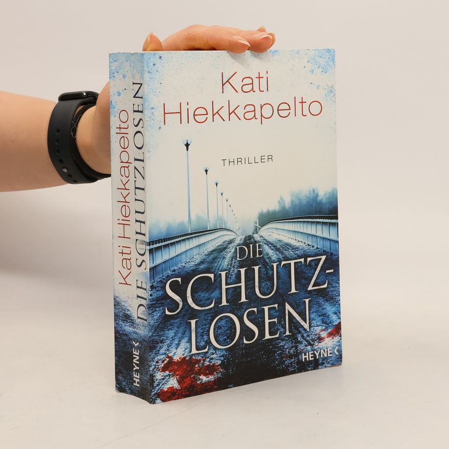 Kati Hiekkapelto Die Schutzlosen