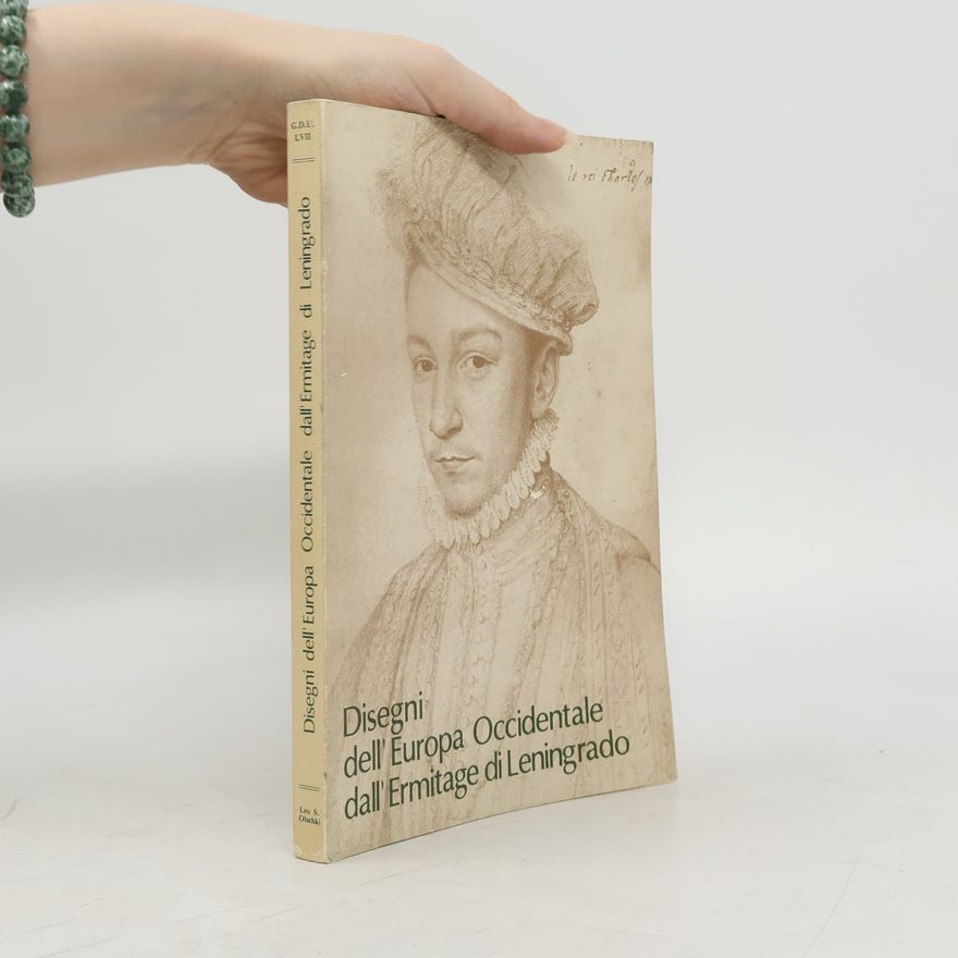 Irina Nikolaevna Novoselʹskai︠a︡ Gabinetto dis. stampe Uffizi. Catal. - 57: Disegni dell'Europa Occidentale dall'Ermitage di Leningrado