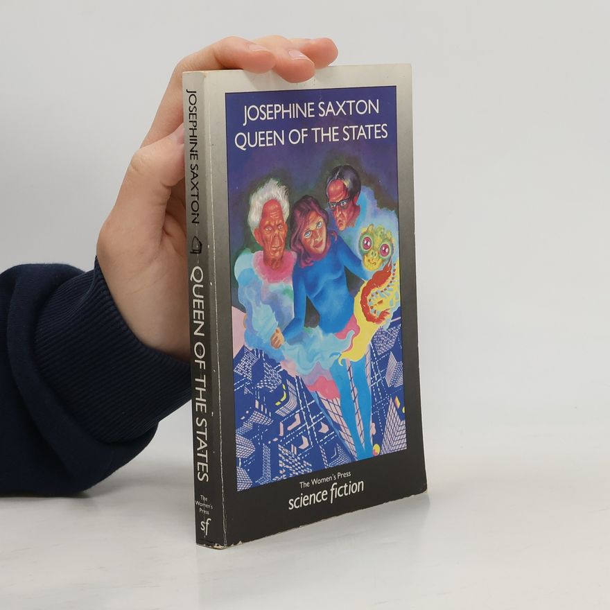 Josephine Saxton The Women's Press Science Fiction Series: Queen of the States
