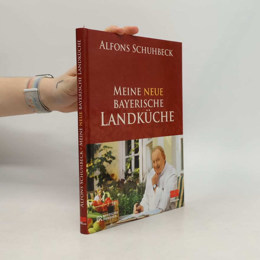 Alfons Schuhbeck Meine neue bayerische Landküche