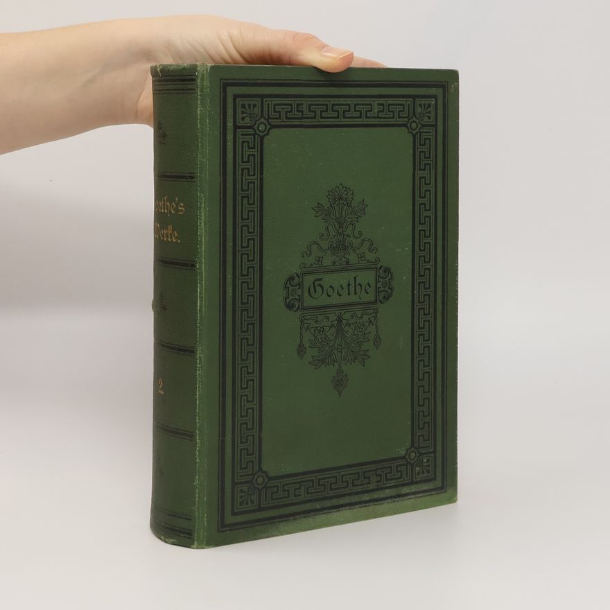 Johann Wolfgang von Goethe Goethes sämmtliche Werke 2