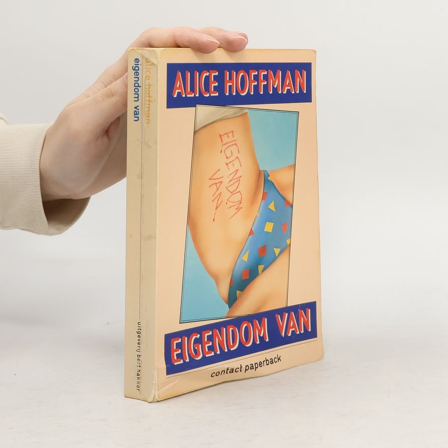 Alice Hoffman Eigendom van