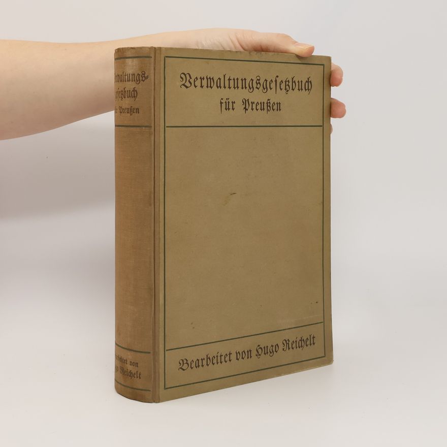 Hugo Reichelt Verwaltungsgeseßbuch für Preußen