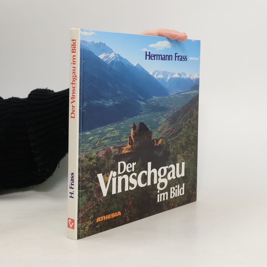 Hermann Frass Der Vinschgau im Bild