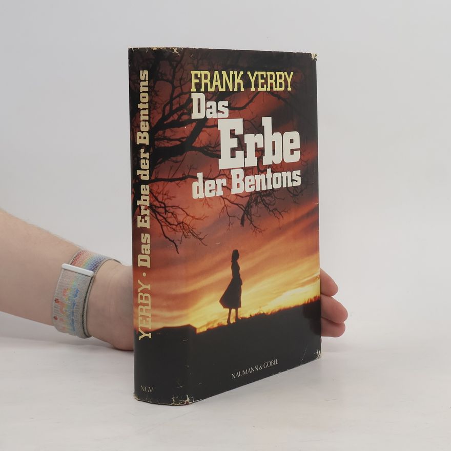 Frank Yerby Das Erbe der Bentons