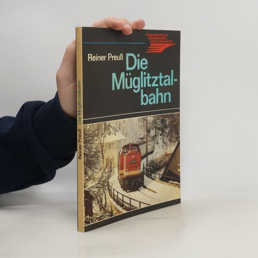 Reiner Preuß Die Müglitztalbahn