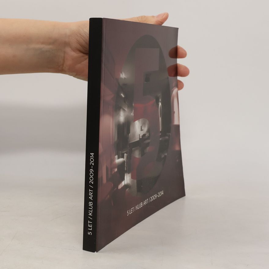 Adriana Světlíková Pět let - Klub Art - 2009-2014