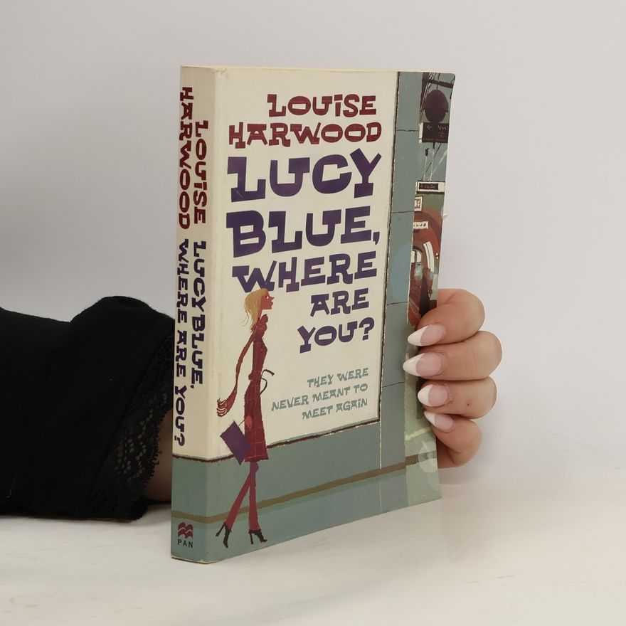 Harwood Louise Lucy Blue, Where Are You?