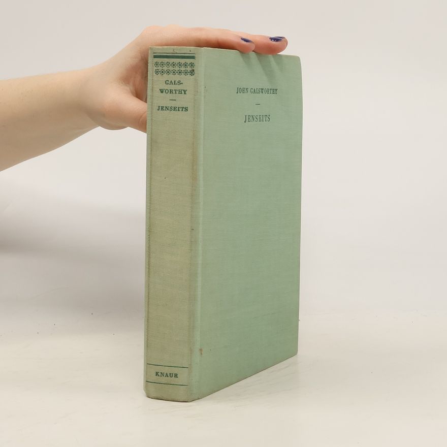 John Galsworthy Jenseits