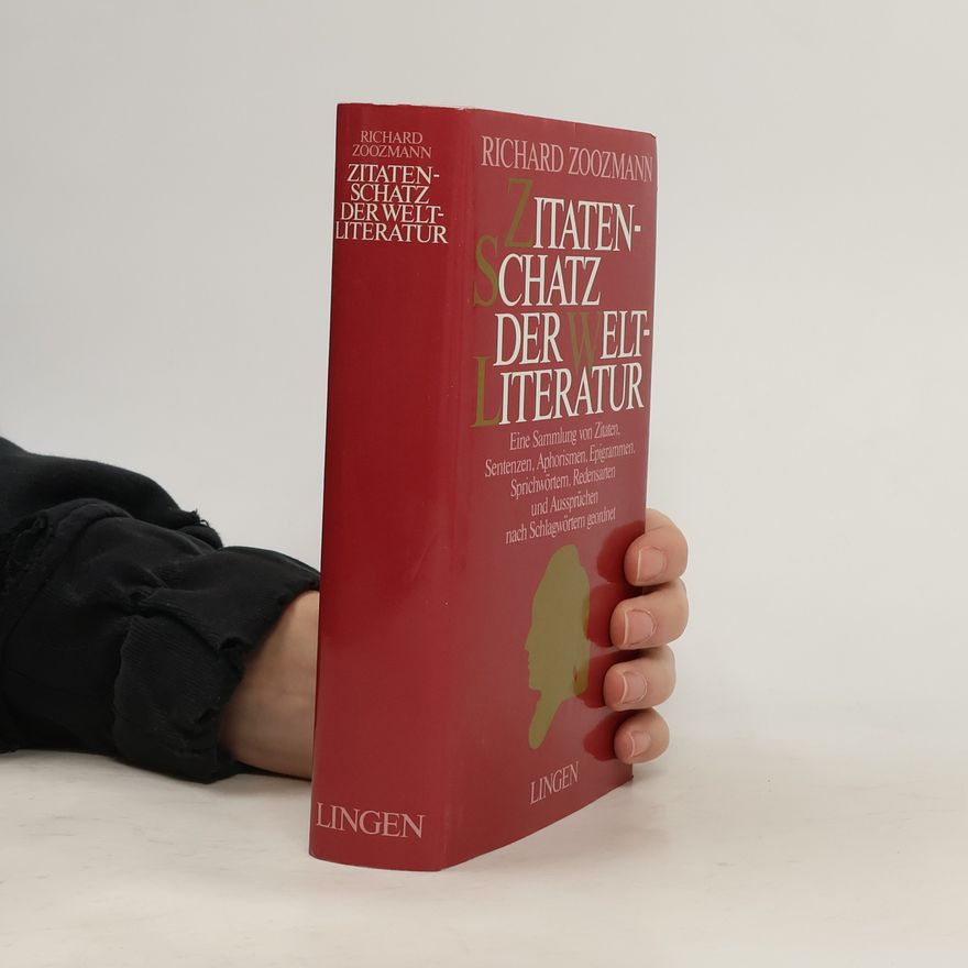 Richard Zoozmann Zitatenschatz der Weltliteratur