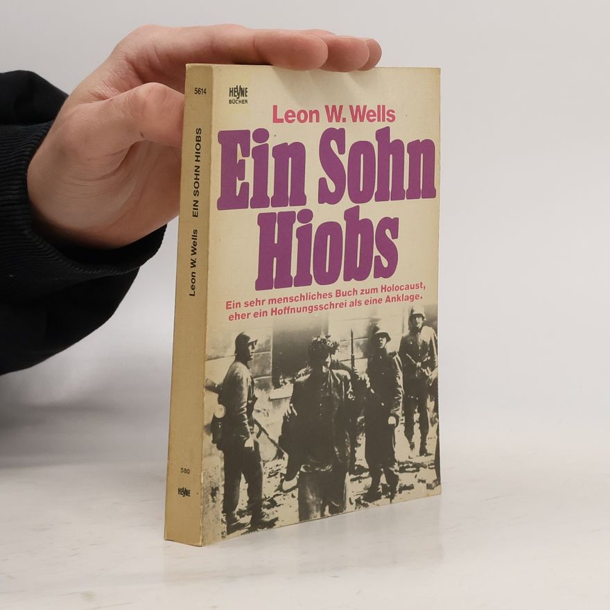 Leon Weliczker Wells Ein Sohn Hiobs