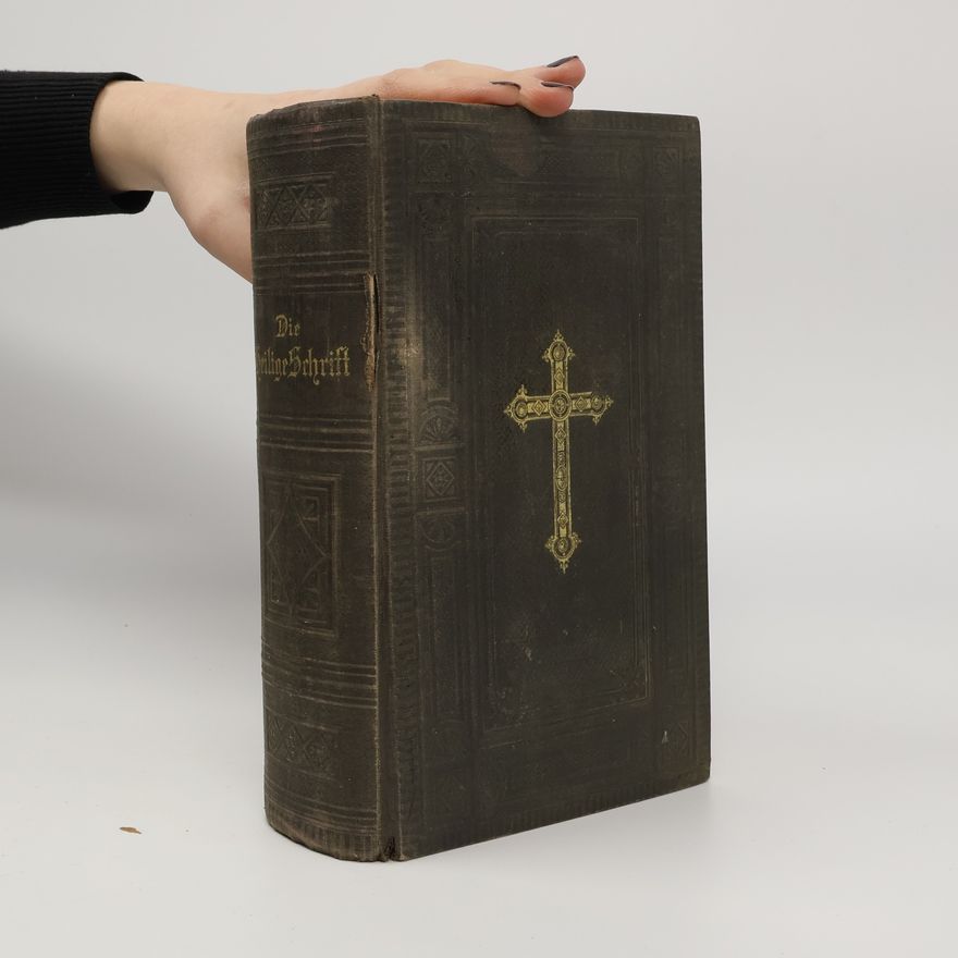 Martin Luther Die Bibel, oder, Die ganze Heilige Schrift Alten und Neuen Testaments
