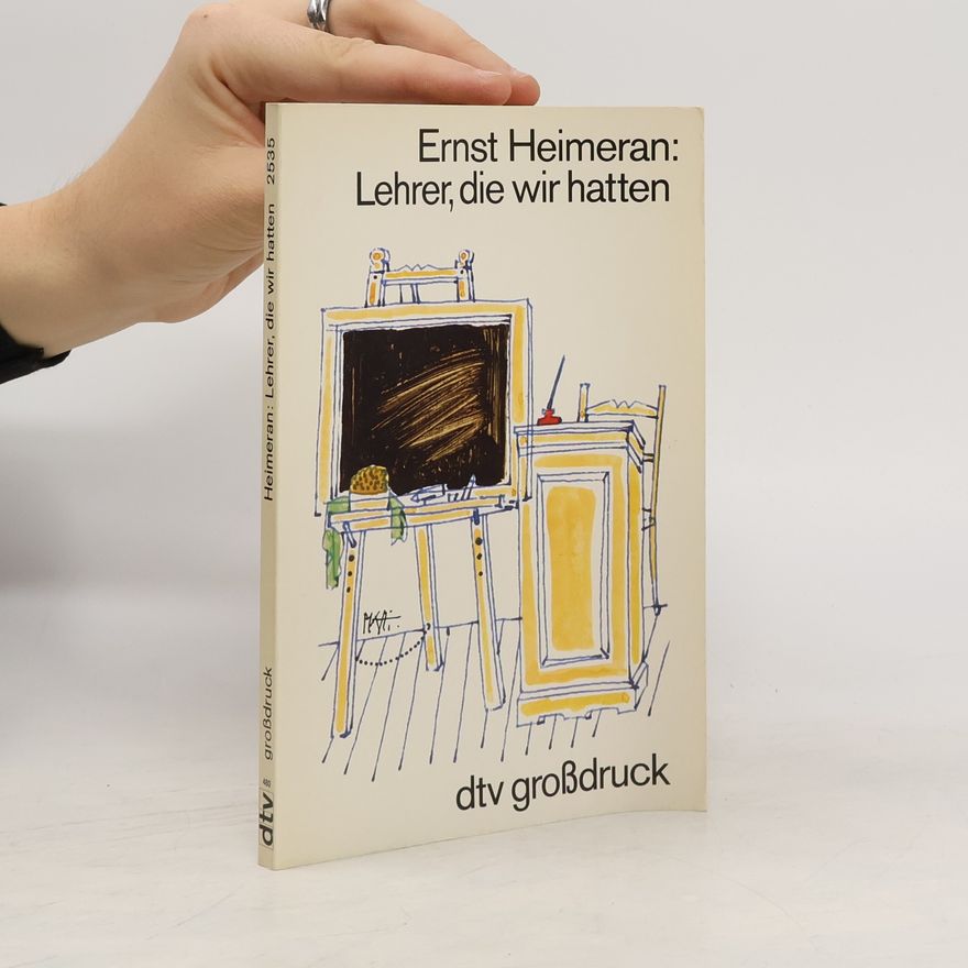 Ernst Heimeran Lehrer, die wir hatten