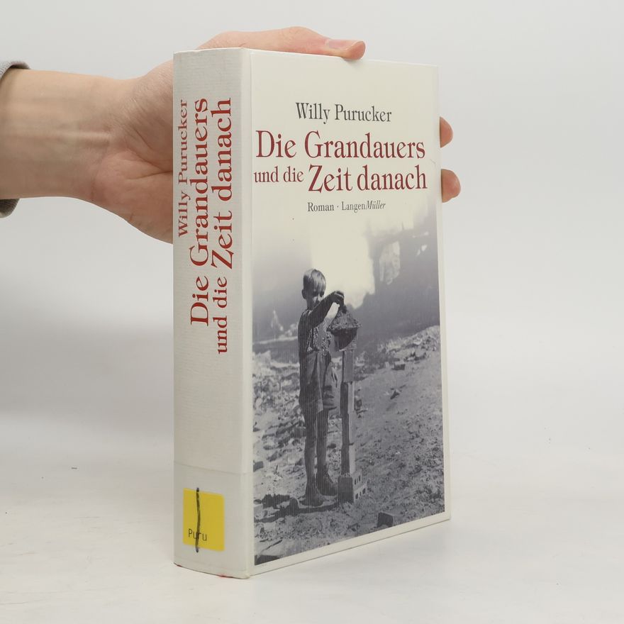 Willy Purucker Die Grandauers und die Zeit danach