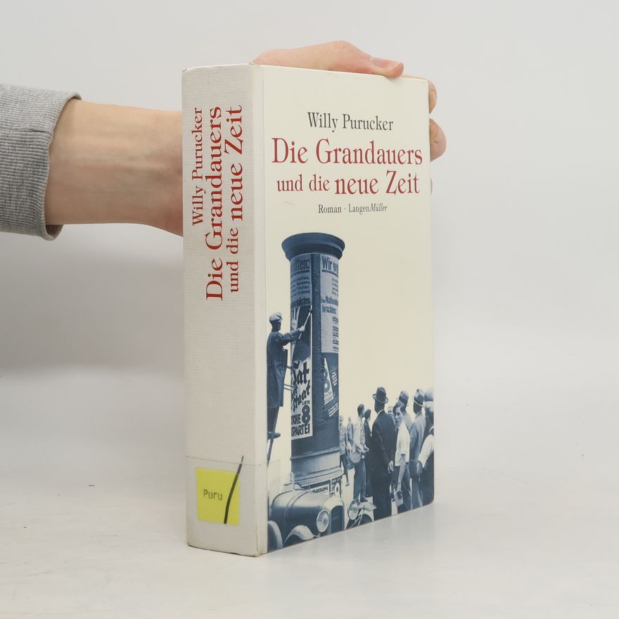 Willy Purucker Die Grandauers und die neue Zeit
