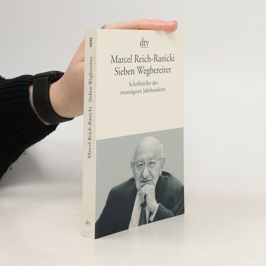 Marcel Reich-Ranicki Sieben Wegbereiter