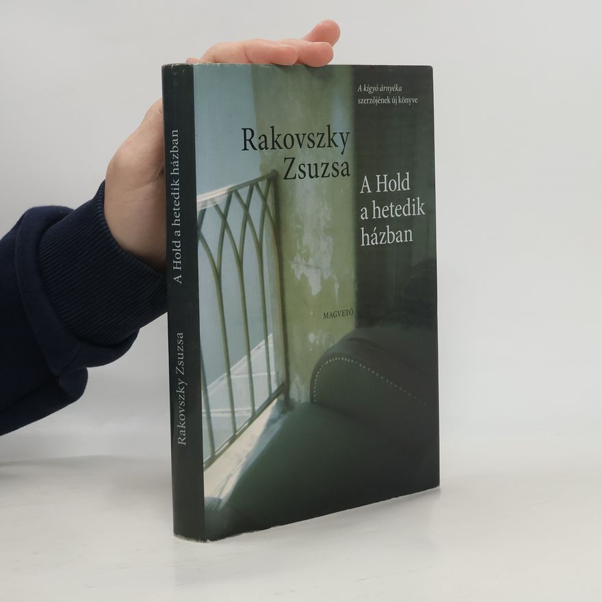 Zsuzsa Rakovszky A Hold a hetedik házban