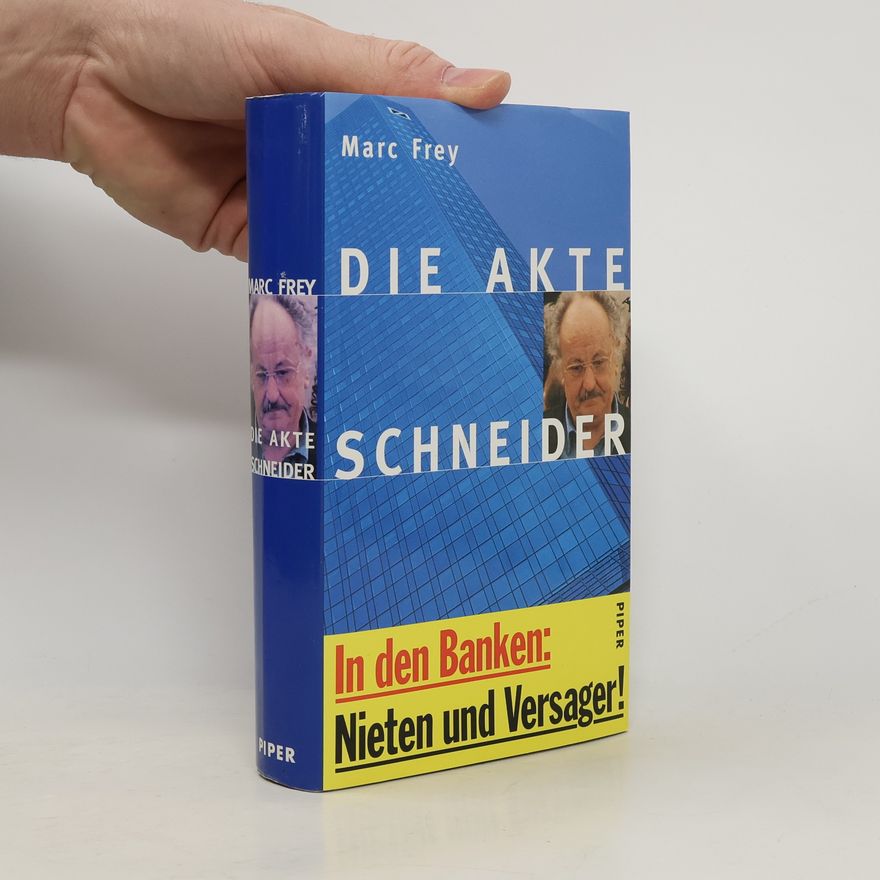 Marc Frey Die Akte Schneider