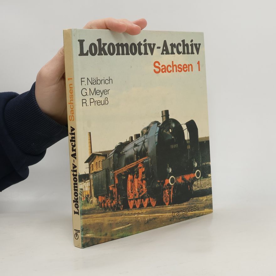Fritz Näbrich Lokomotiv Archiv Sachsen 1