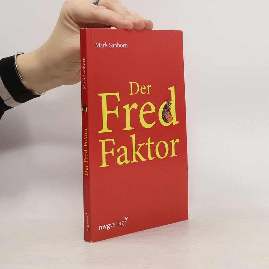 Mark Sanborn Der Fred-Faktor