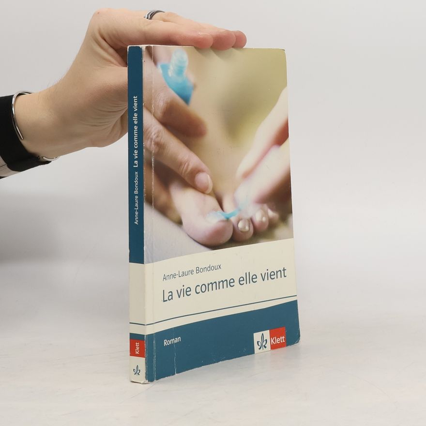 Anne Bondoux La vie comme elle vient