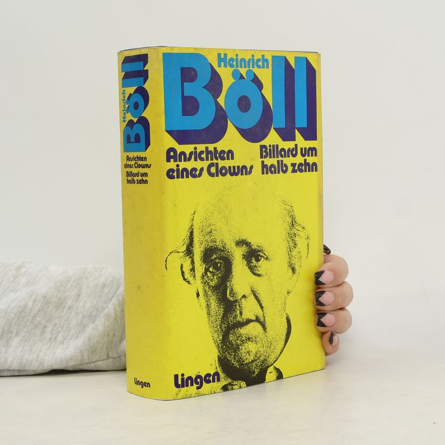Heinrich Böll Ansichten eines Clowns. Billard um halb zehn.