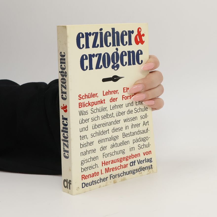 Renate I. Mreschar Erzieher und Erzogene