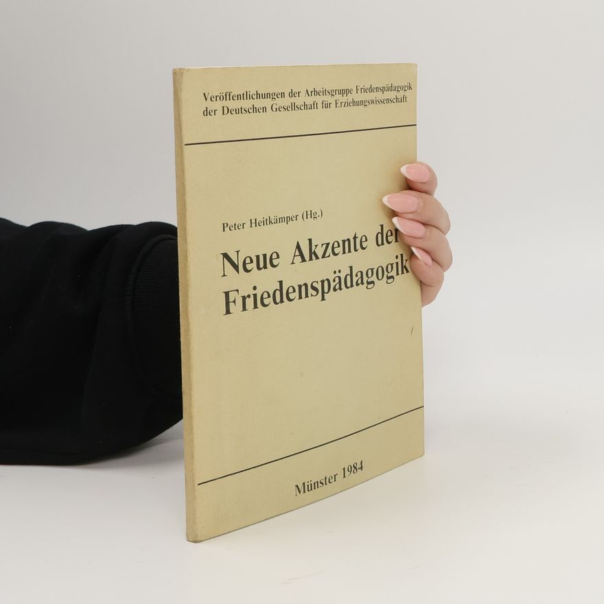 Peter Heitkämper Neue Akzente der Friedenspädagogik