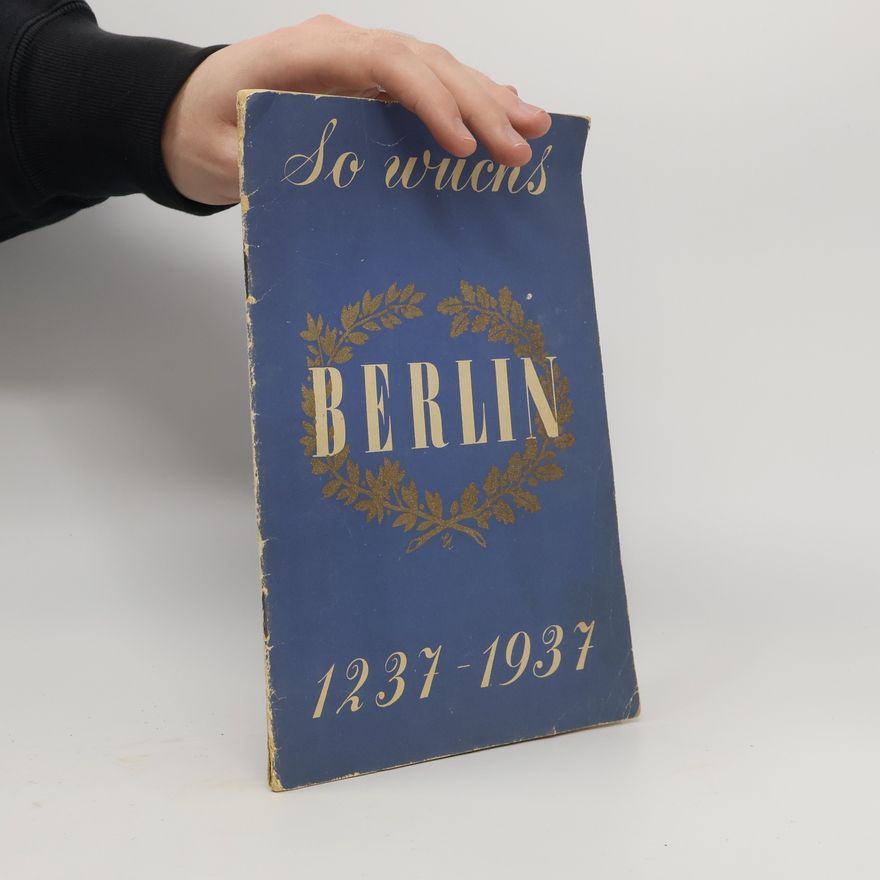 Ludwig Sternaux So wuchs Berlin 1237-1937