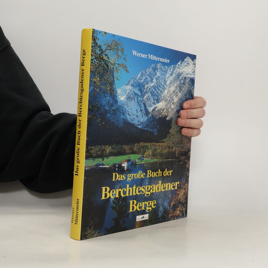 Werner Mittermeier Das große Buch der Berchtesgadener Berge