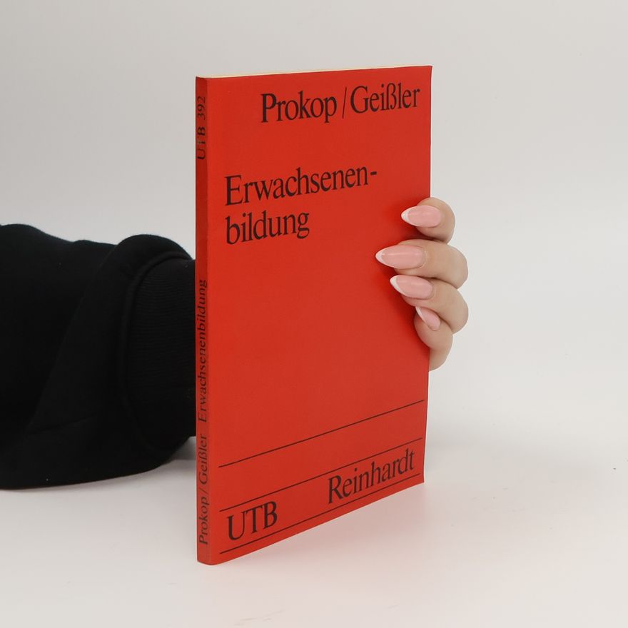 Karlheinz Geißler UTB - 392: Erwachsenenbildung