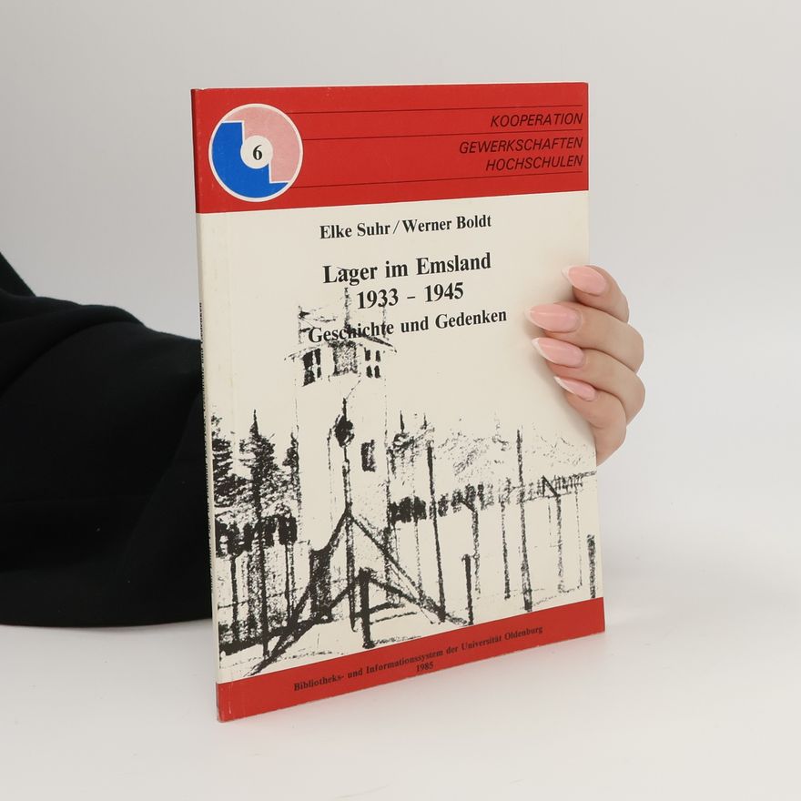Elke Suhr Kooperation Gewerkschaften Hochschulen - 6: Lager im Emsland 1933-1945