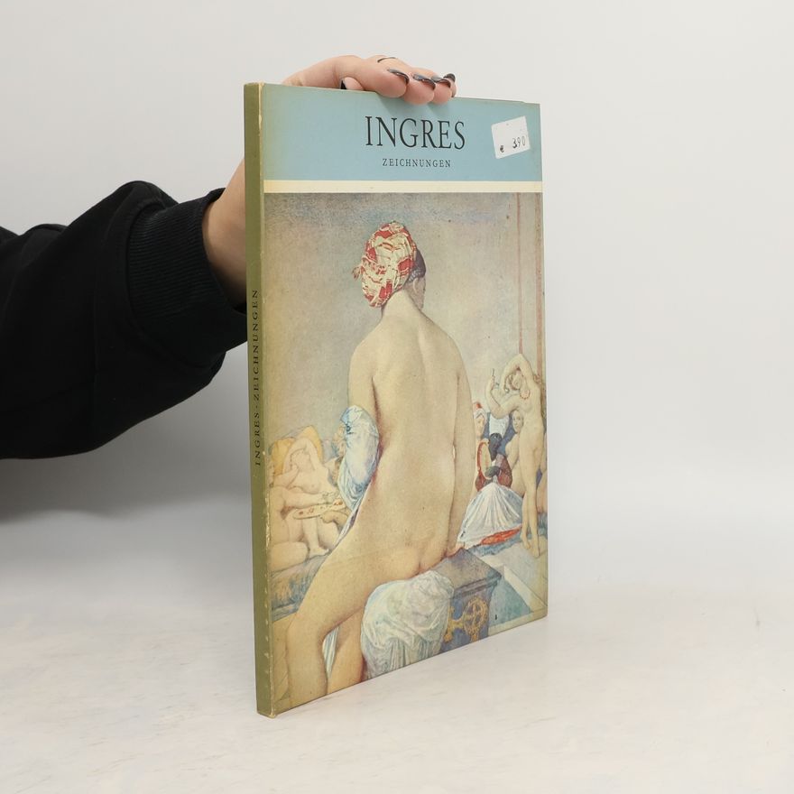 JeanAugusteDominique Ingres Ingres. Zeichnungen